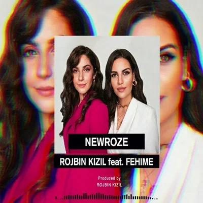 Rojbin Kızıl - feat Fehime-Newroze