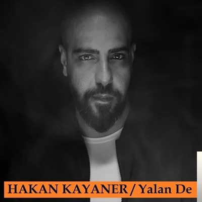 Hakan Kayaner - Yalan De