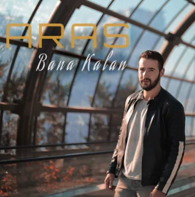 Aras - Bana Kalan