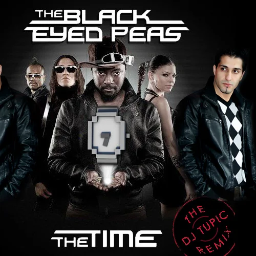 Black Eyed Peas - The Time (DJ Tupic Remix)