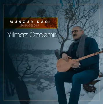 Yılmaz Özdemir - Munzur Dağı Sana Geldim