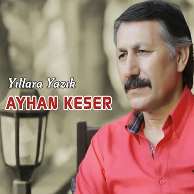 Ayhan Keser - Yıllara Yazık