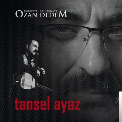 Tansel Ayaz - Ozan Dedem