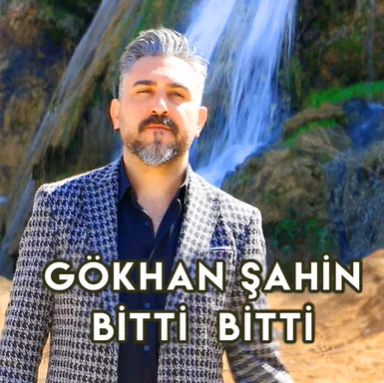 Gökhan Şahin - Bitti Bitti