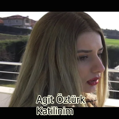 Agit Öztürk - Katilinim
