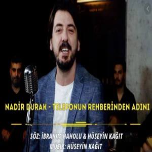 Nadir Durak - Telefonun Rehberinden Adını