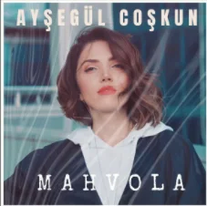 Ayşegül Coşkun - Mahvola