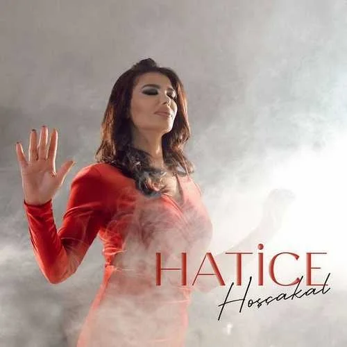 Hatice - Hoşçakal