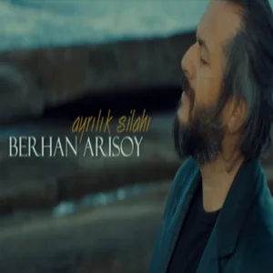 Berhan Arısoy - Ayrılık Silahı