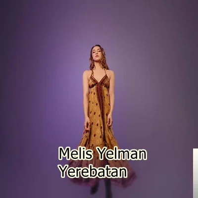 Melis Yelman - Yerebatan