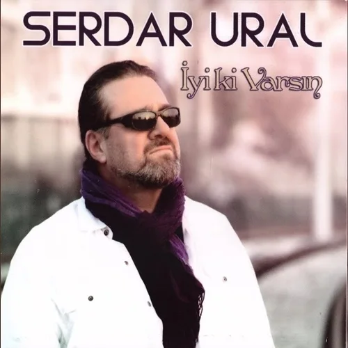 Serdar Ural - Yalnızlığım Çıkmaz Sokak