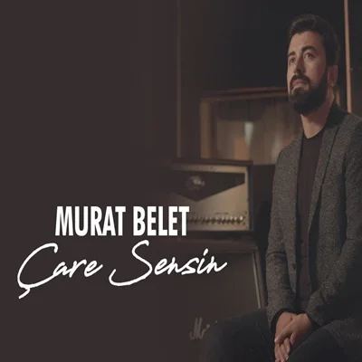 Murat Belet - Çare Sensin