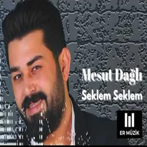 Mesut Dağlı - Seklem Seklem