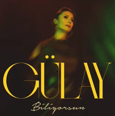 Gülay - Biliyorsun