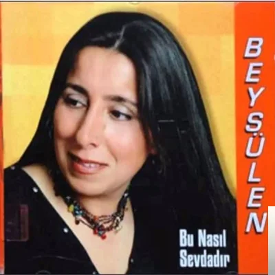 Beysülen - Bu Nasıl Sevdadır