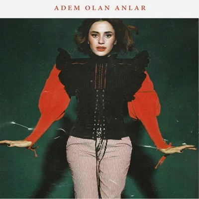 Ceylan Ertem - Adem Olan Anlar
