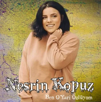 Nesrin Kopuz - Ben O Yari Özlüyom