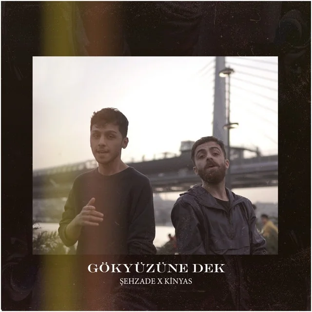 Şehzade - feat Kinyas-Gökyüzüne Dek
