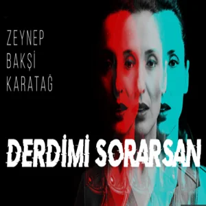 Zeynep Bakşi Karatağ - Derdimi Sorarsan
