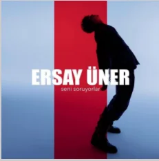 Ersay Üner - Seni Soruyorlar