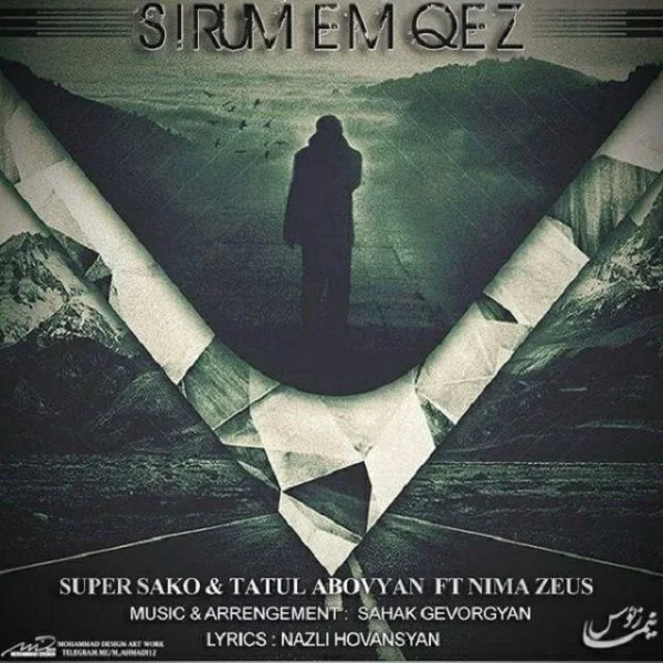 Super Sako - Sirum Em Qez (Ft Nima Zeus & Tatul Abovyan)