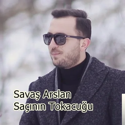 Savaş Arslan - Saçının Tokacuğu