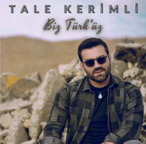 Tale Kerimli - Biz Türküz