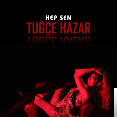 Tuğçe Hazar - Seni Kimler Aldı