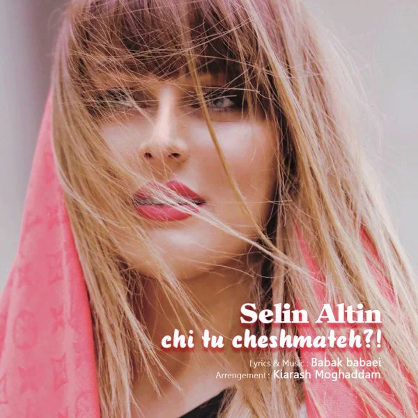 Selin Altin - Chi Tu Cheshmateh