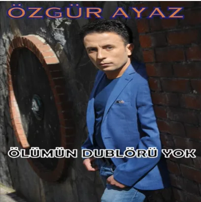 Özgür Ayaz - Ölümün Dublörü Yok