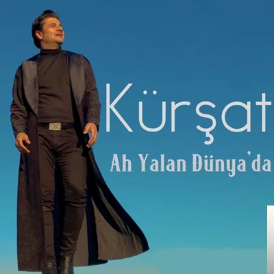 Kürşat - Ah Yalan Dünyada