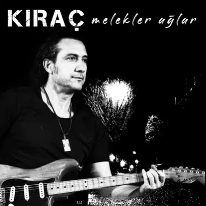Kıraç - Melekler Ağlar