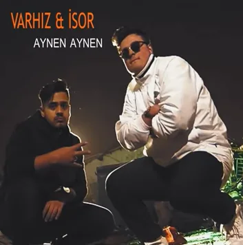 Varhız - feat İsor-Aynen Aynen