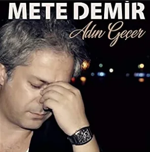 Mete Demir - Adın Geçer