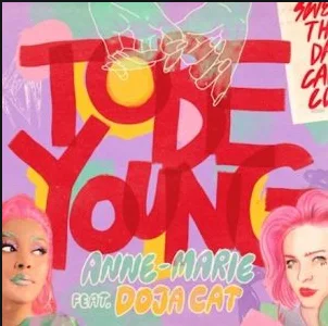 Anne Marie - feat Doja Cat-To Be Young