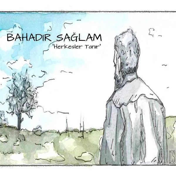 Bahadır Sağlam - Herkesler Tanır