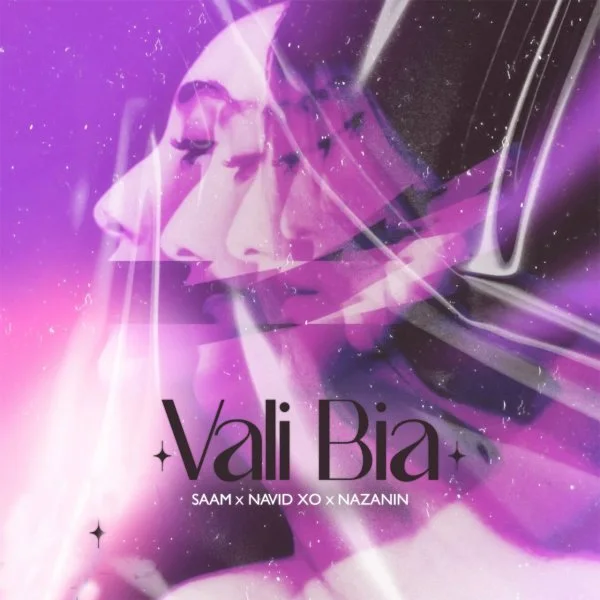 Saam - Vali Bia (Ft Navid Xo & Nazanin)