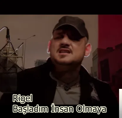 Rigel - Başladım İnsan Olmaya