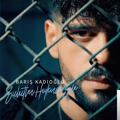 Barış Kadıoğlu - Bulutlar Haykırsa Bile