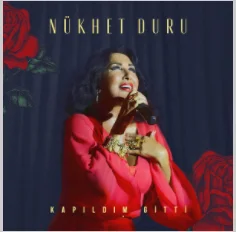 Nükhet Duru - Kapıldım Gitti