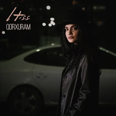 Hiss - Qorxuram