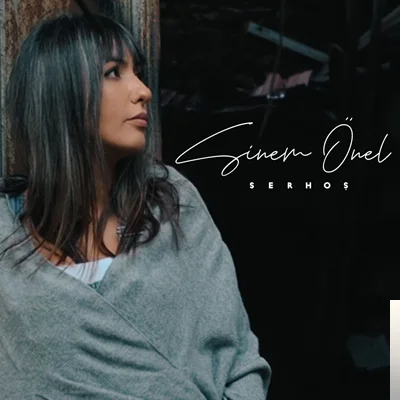 Sinem Önel - Serhoş