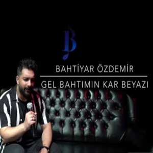 Bahtiyar Özdemir - Gel Bahtımın Kar Beyazı