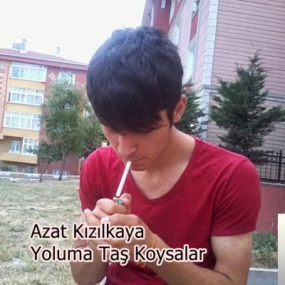 Azat Kızılkaya - Yoluma Taş Koysalar Onu Severim (Yenilenmiş)