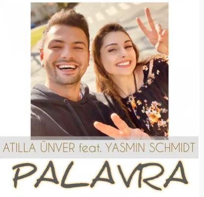 Atilla Ünver - feat Yasmin Schmidt-Palavra