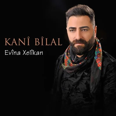 Kani Bilal - Evina Xelikan