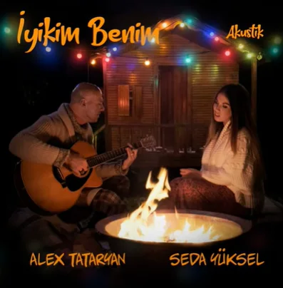 Alex Tataryan - İyikim Benim (feat Seda Yüksel)