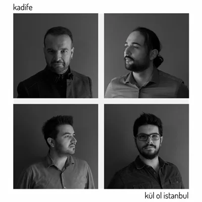 Kadife - Kül Ol İstanbul