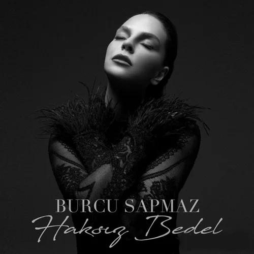 Burcu Sapmaz - Haksız Bedel