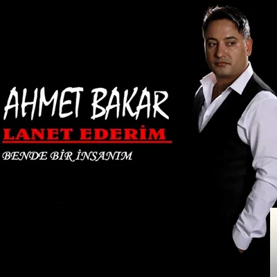 Ahmet Bakar - İstemiyorum Artık
